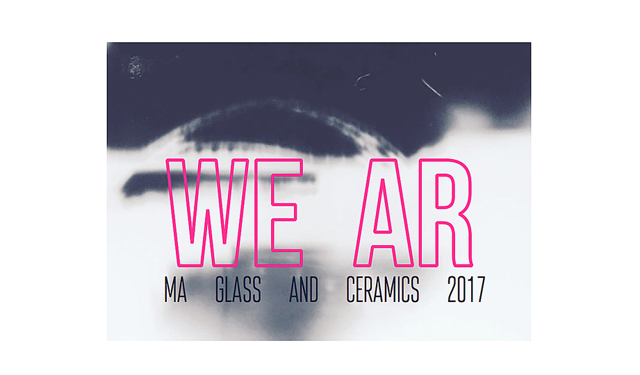 We Ar: University of Sunderland MA Glass and Ceramics Show